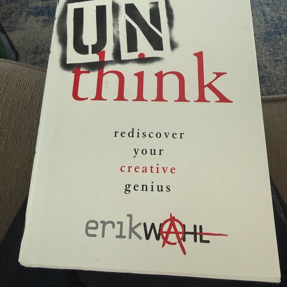 Unthink by Erik Wahl - Hardcover Book